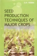 Cover: Seed Production Techniques of Major Crops - Daya Publishing House
