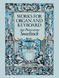Abbildung von: Works For Organ & Keyboard - Dover Publications Inc.