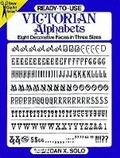 Cover: Ready-To-Use Victorian Alphabets: Eight Decorative Faces in Three Sizes - Dover Publications Inc.