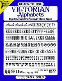 Enlarge image Cover: Ready-To-Use Victorian Alphabets: Eight Decorative Faces in Three Sizes - Dover Publications Inc.
