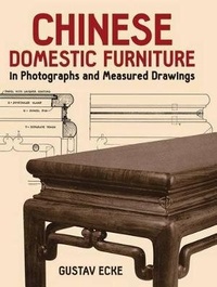 Abbildung von: Chinese Domestic Furniture in Photographs and Measured Drawings - Dover Publications Inc.