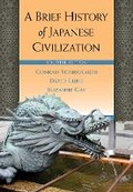 Cover: A Brief History of Japanese Civilization - Wadsworth Publishing Co Inc