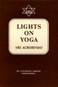Cover: Lights on Yoga - Sri Aurobindo Ashram Publications Department