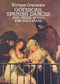 Cover: Goyescas, Spanish Dances and Other Works - Dover Publications Inc.