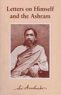 Abbildung von: Letters on Himself and the Ashram - Sri Aurobindo Ashram, Sri Aurobindo Society