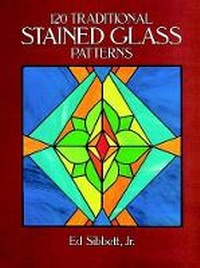 Enlarge image Cover: 120 Traditional Stained Glass Patterns - Dover Publications Inc.