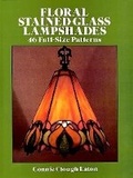 Cover: Floral Stained Glass Lampshades - Dover Publications Inc.