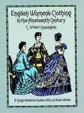 Cover: English Women's Clothing in the Nineteenth Century - Dover Publications Inc.