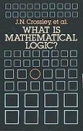Cover: What is Mathematical Logic? - Dover Publications Inc.