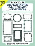 Cover: Ready-to-Use Old-Fashioned Small Frames and Borders - Dover Publications Inc.