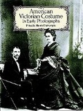 Cover: American Victorian Costume in Early Photographs - Dover Publications Inc.