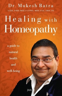 Abbildung von: Healing with Homeopathy - Jaico Publishing House
