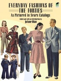 Cover: Everyday Fashions of the Forties As Pictured in Sears Catalogs - Dover Publications Inc.