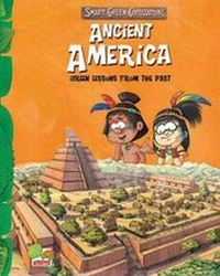 Enlarge image Cover: Ancient America: Key stage 2 - The Energy and Resources Institute, TERI