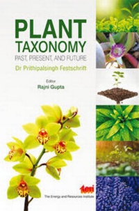 Enlarge image Cover: Plant Taxonomy: Past, Present, and Future - The Energy and Resources Institute, TERI