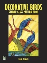 Enlarge image Cover: Decorative Birds Stained Glass Pattern Book - Dover Publications Inc.