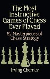 Enlarge image Cover: The Most Instructive Games of Chess Ever Played - Dover Publications Inc.