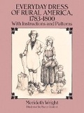 Cover: The Everyday Dress of Rural America, 1783-1800, with Instructions and Patterns - Dover Publications Inc.