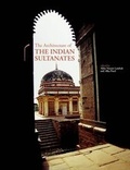 Cover: The Architecture of the Indian Sultanates - The Marg Foundation