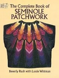 Enlarge image Cover: The Complete Book of Seminole Patchwork - Dover Publications Inc.