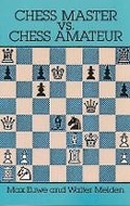 Cover: Chess Master vs. Chess Amateur - Dover Publications Inc.