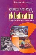 Cover: Women Workers & Globalization - Bhatkal & Sen