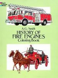 Enlarge image Cover: History of Fire Engines Coloring Book - Dover Children's