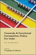 Cover: Towards a Functional Competition Policy for India - Academic Foundation