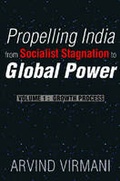 Cover: Propelling India from Socialist Stagnation to Global Power v. 1; Growth Process - Academic Foundation