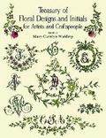 Cover: Treasury of Floral Designs and Initials for Artists and Craftspeople - Dover Publications Inc.