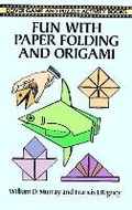 Cover: Fun with Paper Folding and Origami - Dover Publications Inc.