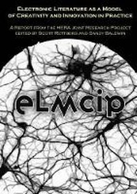 Enlarge image Cover: Electronic Literature as a Model of Creativity and Innovation in Practice (Elmcip) - Center for Literary Computing
