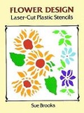 Cover: Flower Designs Laser-Cut Plastic Stencils - Dover Publications Inc.