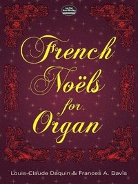 Abbildung von: French Noels for Organ - Dover Publications Inc.