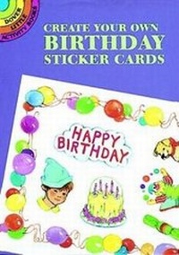 Enlarge image Cover: Create Your Own Birthday Sticker Ca - Dover Publications Inc.