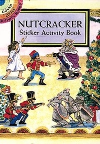 Enlarge image Cover: Nutcracker Sticker Activity Book - Dover Publications Inc.