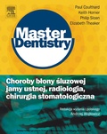 Cover: Choroby blony sluzowej jamy ustnej, radiologia, chirurgia stomatologiczna. Seria Master Dentistry - Elsevier