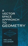 Cover: A Vector Space Approach to Geometry - Dover Publications Inc.