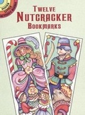 Cover: 12 Nutcracker Bookmarks - Dover Publications Inc.