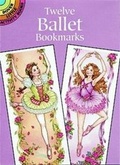 Cover: Twelve Ballet Bookmarks - Dover Publications Inc.