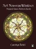 Cover: Art Nouveau Windows Stained Glass Pattern Book - Dover Publications Inc.