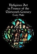 Cover: Religious Art in France of the Thirteenth Century - Dover Publications Inc.