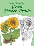 Cover: Colour Your Own Great Flower Prints - Dover Children's