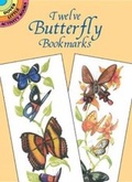 Cover: Twelve Butterfly Bookmarks - Dover Publications Inc.