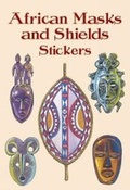 Cover: African Masks and Shields Stickers - Dover Publications Inc.