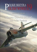 Cover: Mikoyan Gurevich MiG-17 and Polish Versions - Mushroom Model Publications
