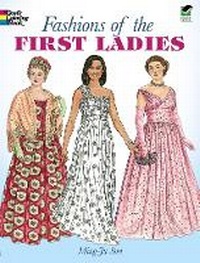 Enlarge image Cover: Fashions of the First Ladies - Dover Children's