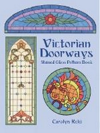 Enlarge image Cover: Victorian Doorways Stained Glass Pattern Book - Dover Publications Inc.