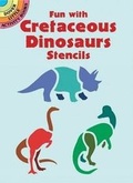 Cover: Fun with Cretaceous Dinosaurs Stenc - Dover Publications Inc.