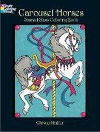 Enlarge image Cover: Carousel Horses Stained Glass Coloring Book - Dover Children's